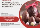 Prefeitura e Senac Marechal promovem curso gratuito de confecção de ovos de Páscoa