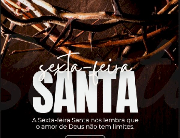 Data cristã relembra o sacrifício de Jesus Cristo e inspira união, empatia e solidariedade