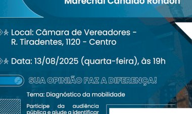 Segunda audiência pública sobre o Plano Municipal de Mobilidade Urbana de Marechal Rondon será realizada no dia 13 de agosto