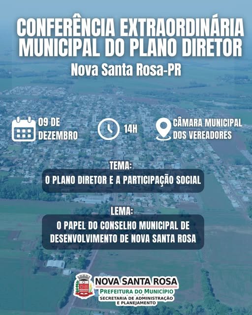 Conferência Extraordinária do Plano Diretor de Nova Santa Rosa será realizada na terça-feira (09)